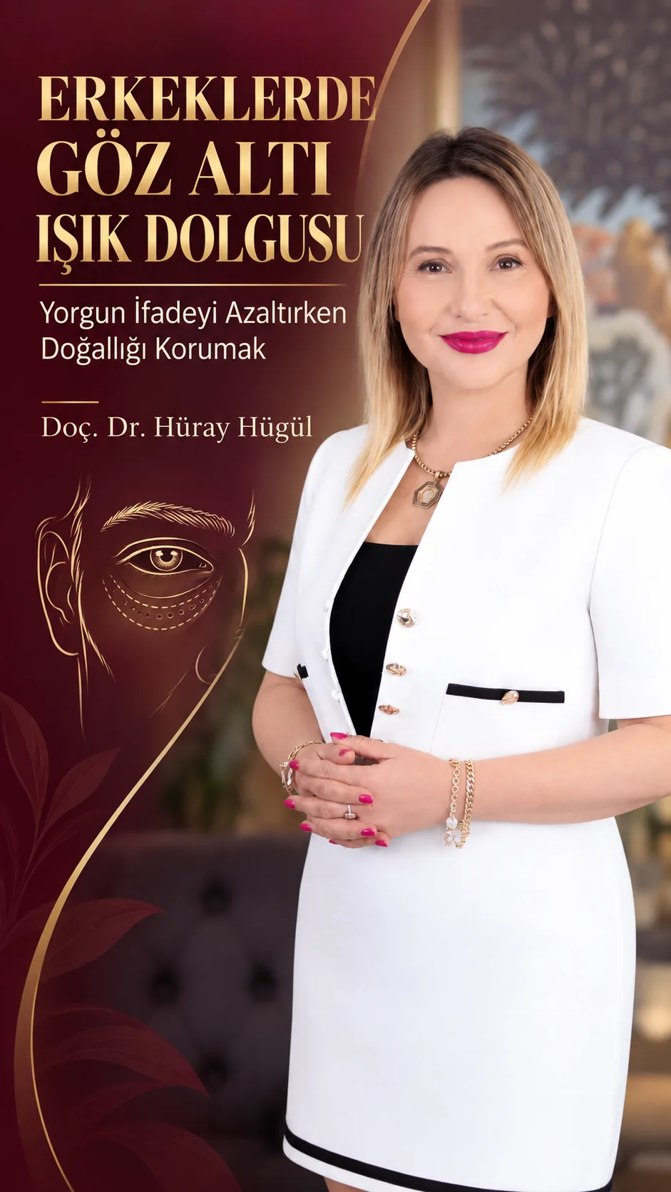 Erkeklerde Göz Altı Işık Dolgusu: Yorgun İfadeyi Azaltırken Doğallığı Korumak | Doç. Dr. Hüray Hügül