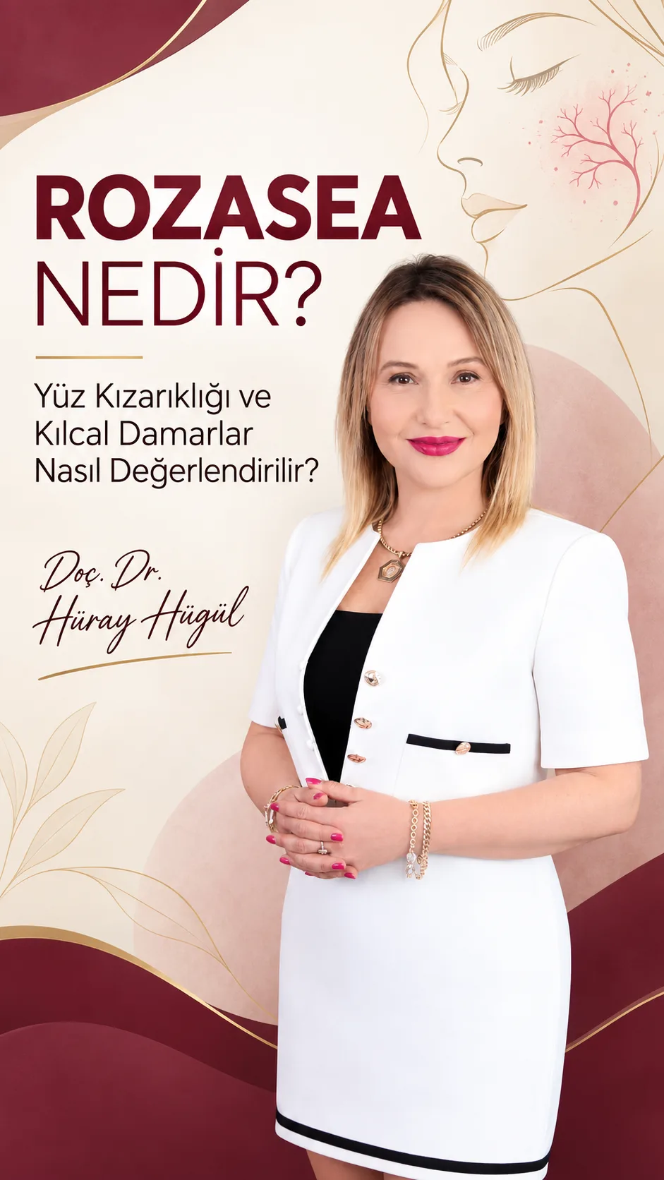Rozasea Nedir? Yüz Kızarıklığı ve Kılcal Damarlar Nasıl Değerlendirilir?
