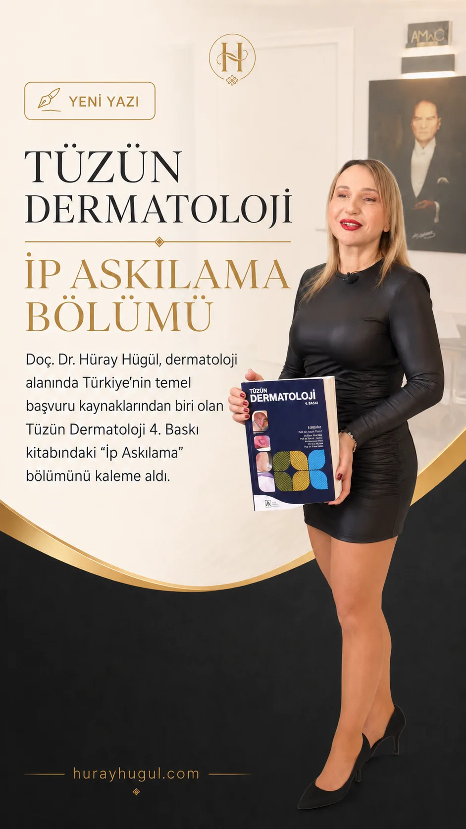 Tüzün Dermatoloji 4. Baskı’da İp Askılama Bölümü | Doç. Dr. Hüray Hügül